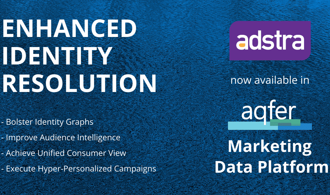 Aqfer and Adstra Announce Partnership to Boost Identity Capabilities